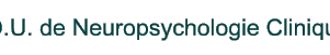 D.U. de Neuropsychologie Clinique